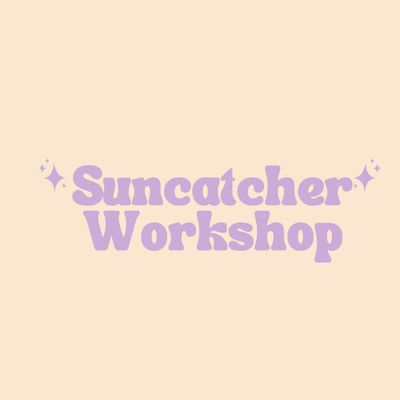Suncatcher Workshop