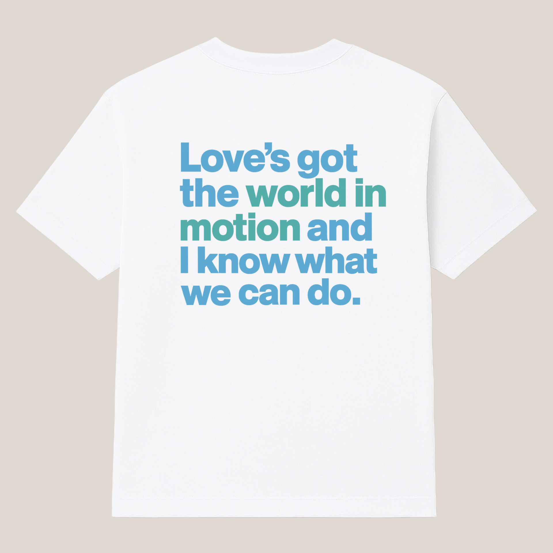 Love Motion T Shirt ( Backprint )