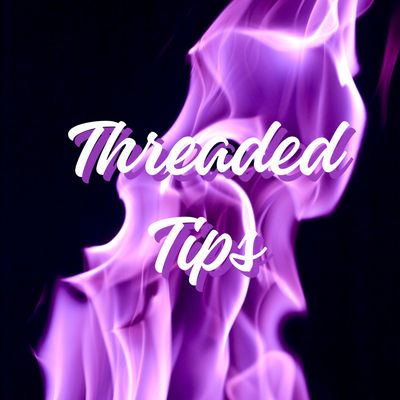 Threaded Tips