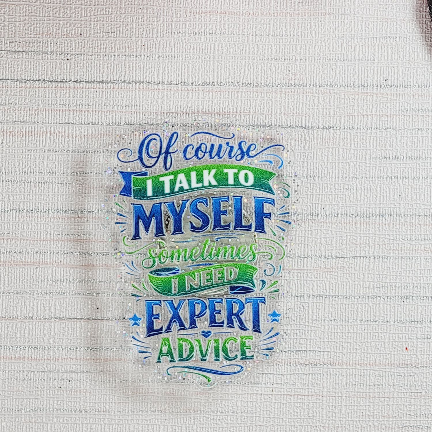 Cover Minder "Of Course I talk to myself, Sometimes I need expert advice"