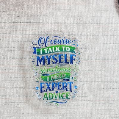 Cover Minder "Of Course I talk to myself, Sometimes I need expert advice"