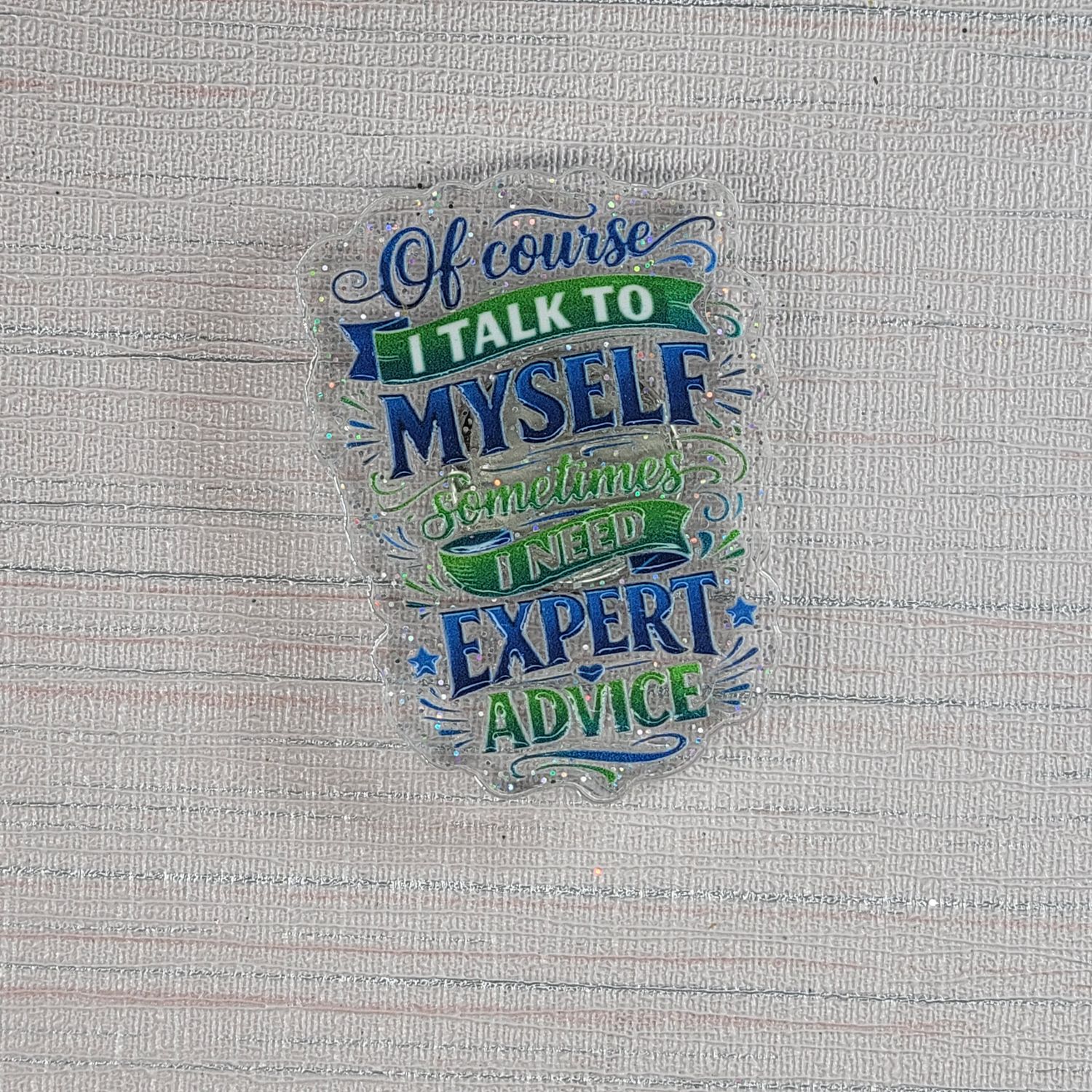 Cover Minder "Of Course I talk to myself, Sometimes I need expert advice"