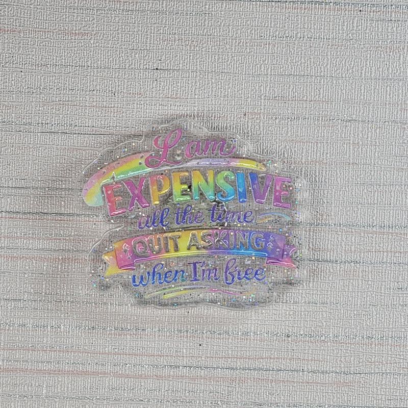 Cover Minder "I am Expensive all the time, So quit asking when I'm Free"
