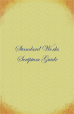 Standard Works Scripture Guide