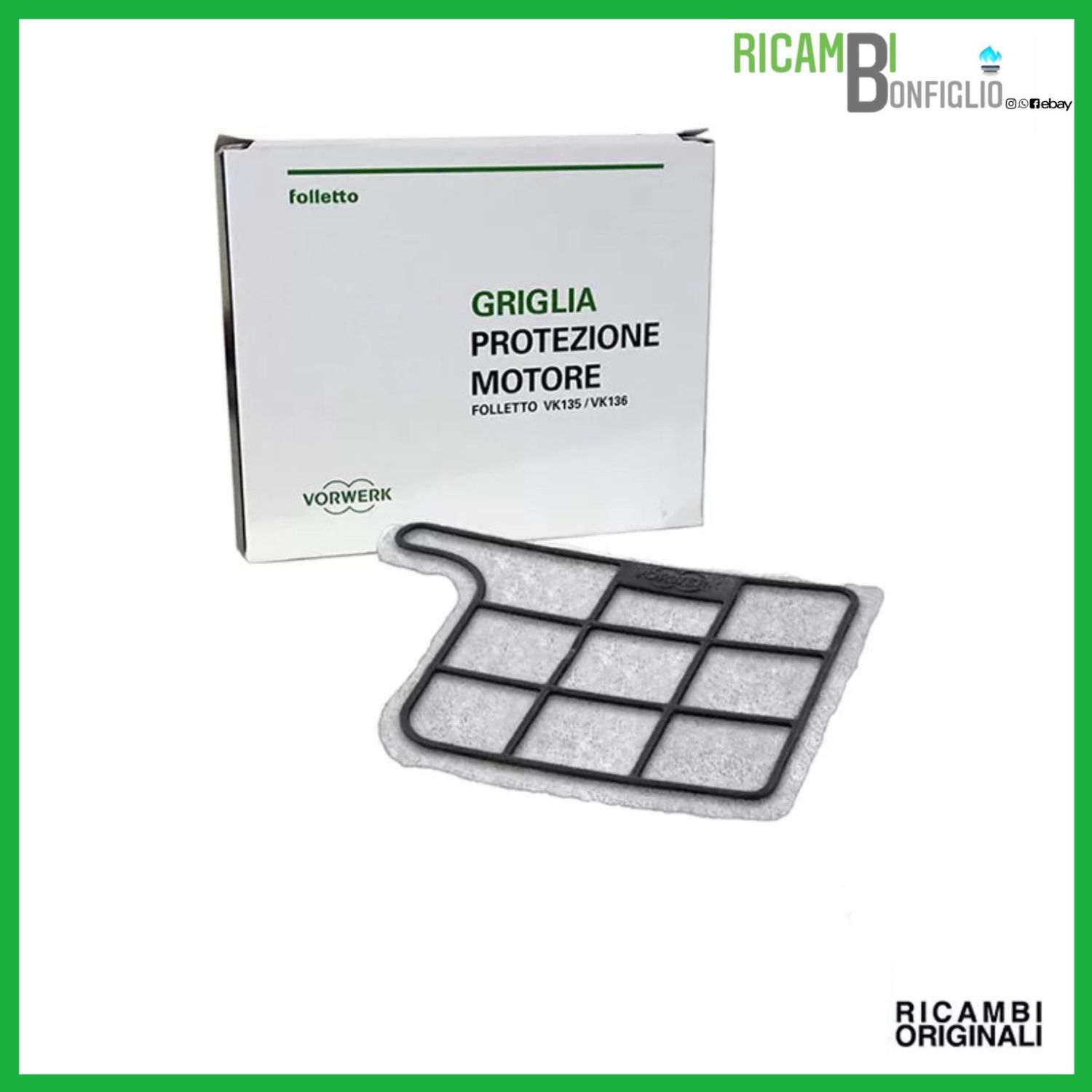 FILTRO GRIGLIA MOTORE FOLLETTO VK135 - VK136 ORIGINALE