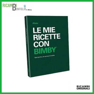 LE MIE RICETTE CON BIMBY RICETTARIO BIMBY ORIGINALE