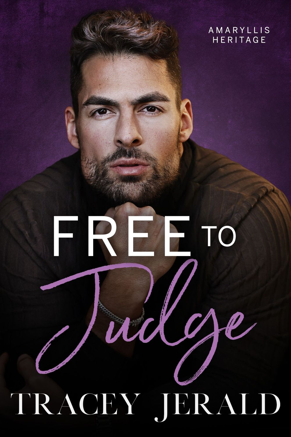 Free to Judge: An Enemies-to-Friends-to-Lovers, Secret Identity, Family Saga