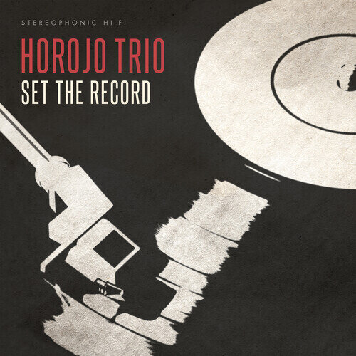 Horojo Trio (Lp) - Set The Record (Lp)