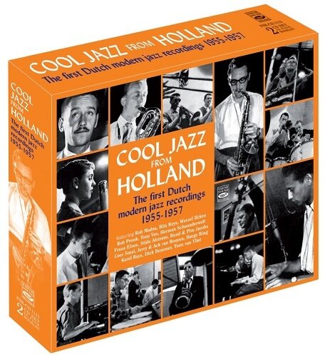 COOL JAZZ FROM HOLLAND (2CD) - The First Dutch Modern Jazz Recordings 1955 - 1957