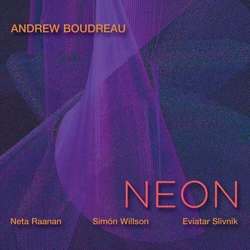ANDREW BOUDREAU - Neon