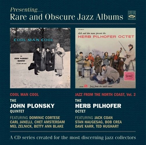 JOHN PLONSKY 5TET / HERB PILHOFER 8TET - Presenting Rare And Obscure Jazz Albums
