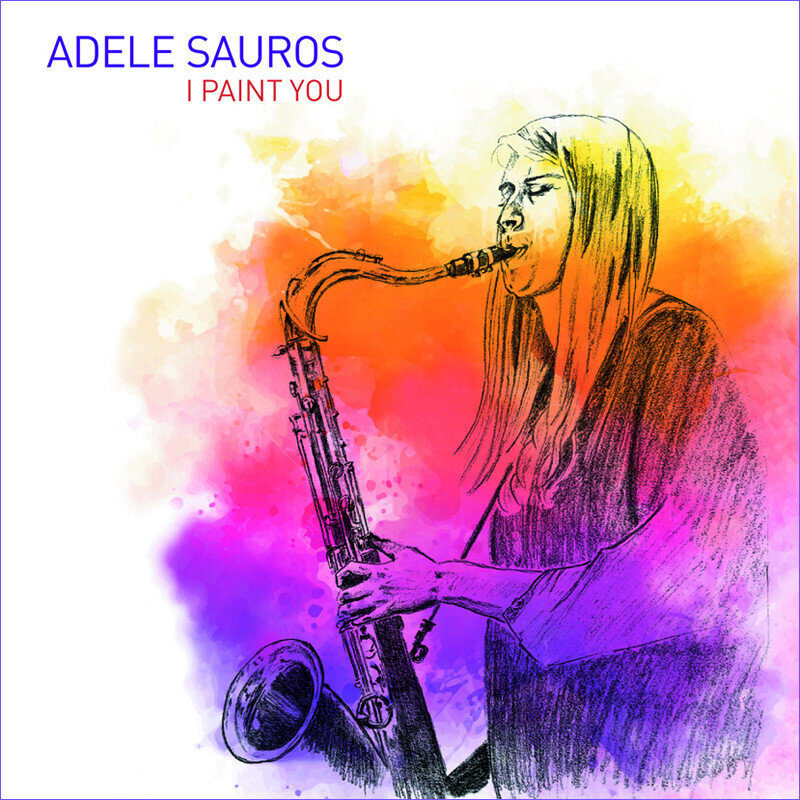 ADELE SAUROS - I Paint You