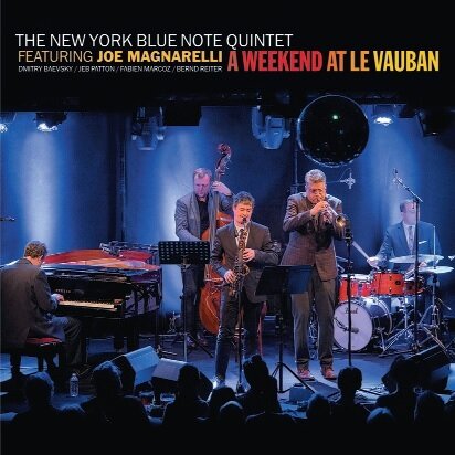 THE NEW YORK BLUE NOTE QUINTET - A Weekend At Le Vauban