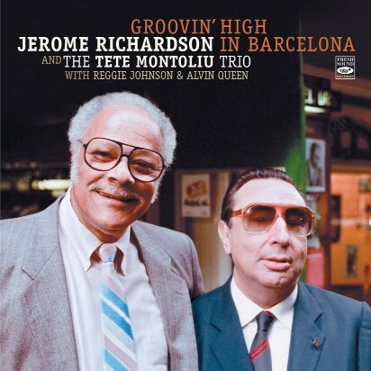 JEROME RICHARDSON & TETE MONTOLIU TRIO - Groovin' High In Barcelona