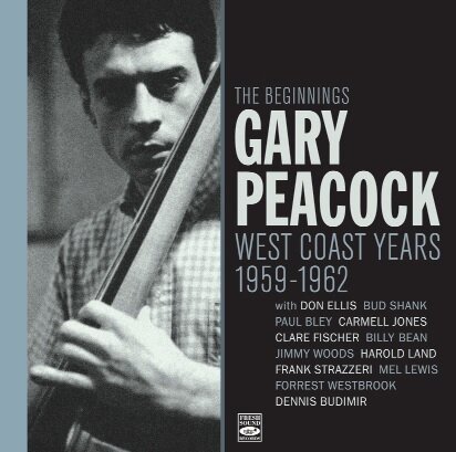 GARY PEACOCK - The Beginnings-West Coast Years 1959 - 1962