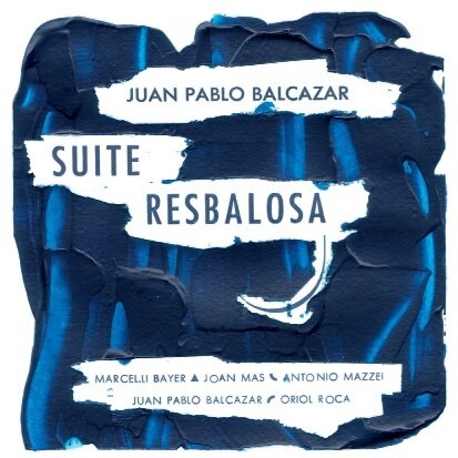 JUAN PABLO BALCAZAR - Suite Resbalosa