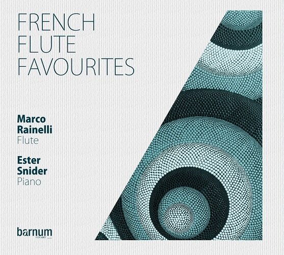 MARCO RAINELLI & ESTER SNIDER - French Flute Favourites