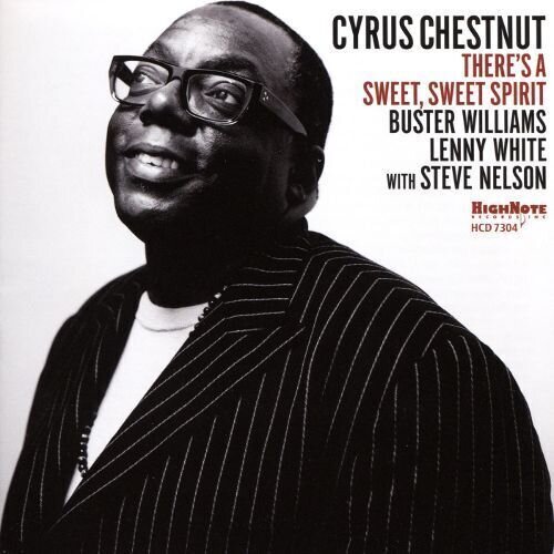 CYRUS CHESTNUT - There's A Sweet Sweet Spirit