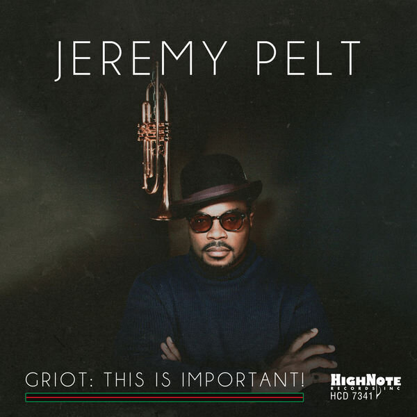 JEREMY PELT - Griot: This Is Important