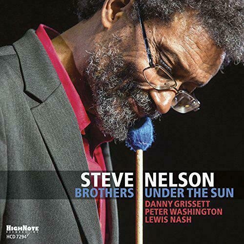 STEVE NELSON - Brothers Under The Sun