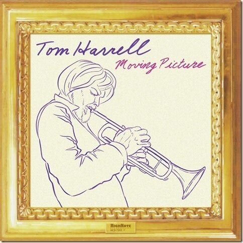 TOM HARRELL - Moving Picture