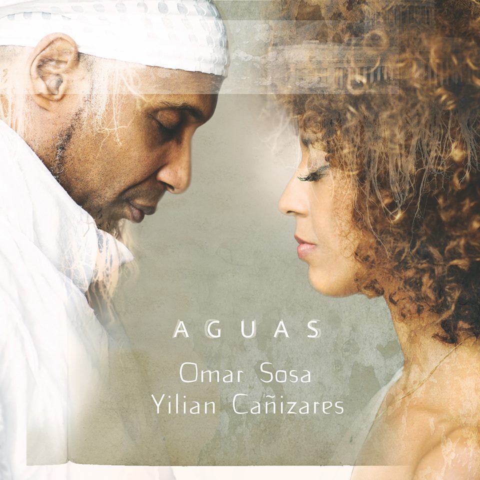 Omar Sosa & Yilian Canizares-Aguas