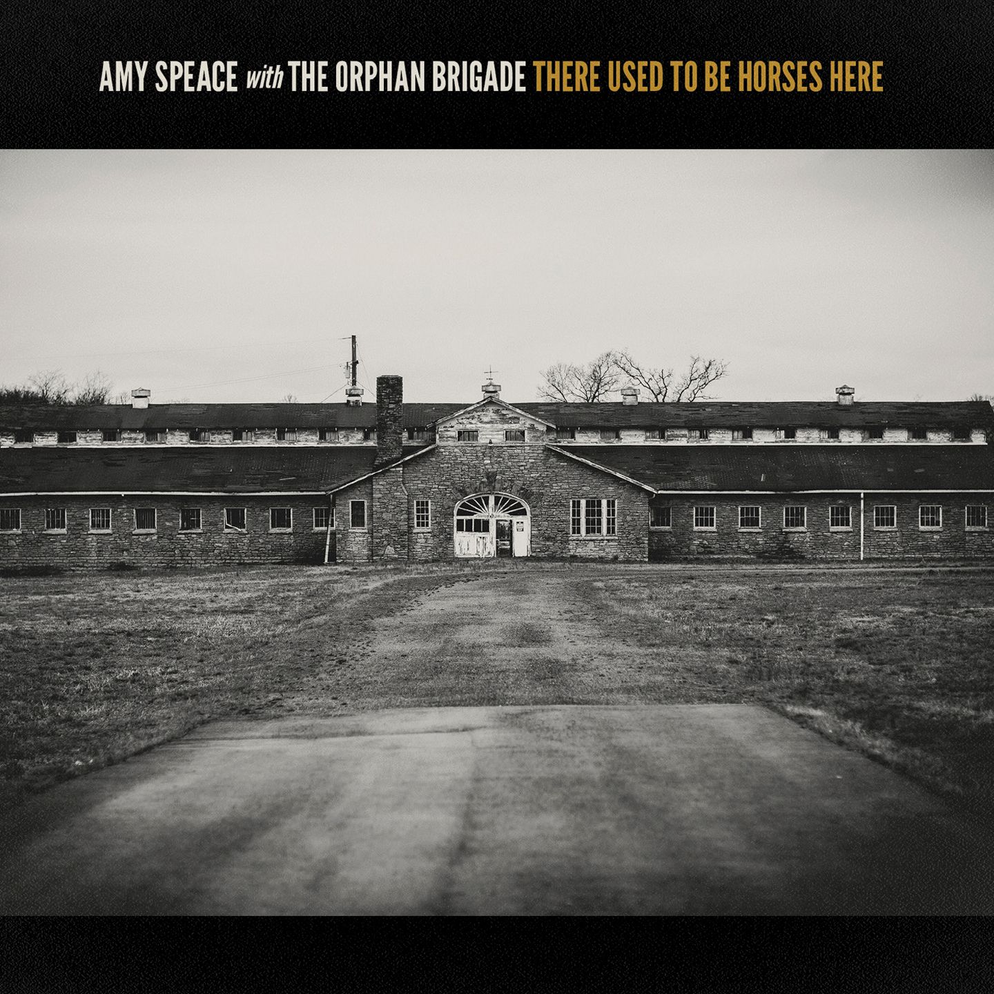 Amy Speace with The Orphan Brigade - There Used To Be Horses Here