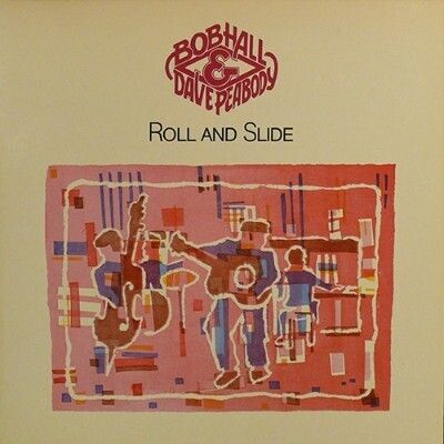 Bob Hall & Dave Peabody - Roll And Slide