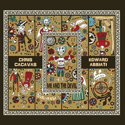 Chris Cacavas & Edward Abbiati - Me And The Devil