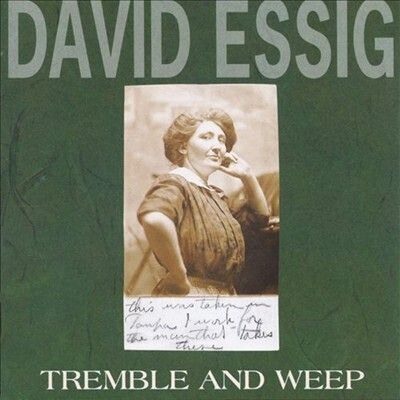 David Essig - Tremble And Weep