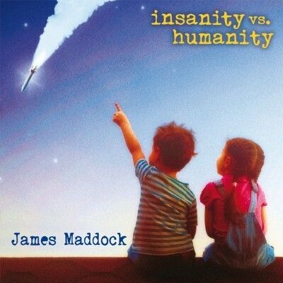James Maddock - Insanity Vs Humanity