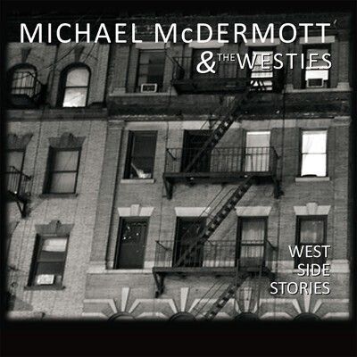 Michael McDermott & The Westies - West Side Stories