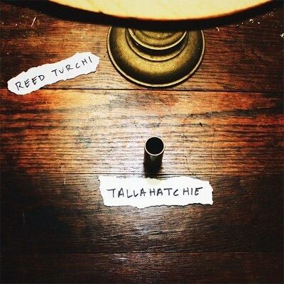 Reed Turchi - Tallahatchie