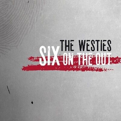 The Westies - Six On The Out