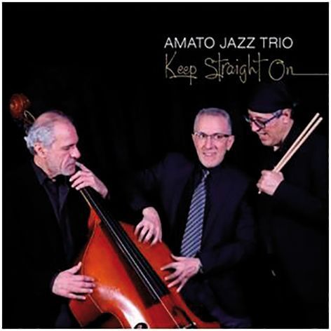 AMATO JAZZ TRIO - Keep Straight On