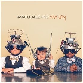 Amato Jazz Trio - One Day