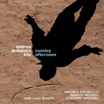 Andrea Dulbecco Trio - Sunday Afternoon