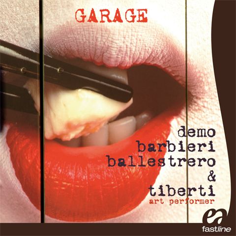 Barbieri/Ballestrero/Tiberti - Garage