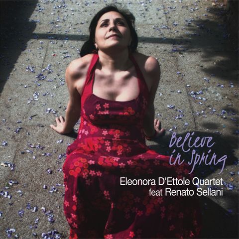 Eleonora D'ettole 4tet & R. Sellani - Believe In Spring