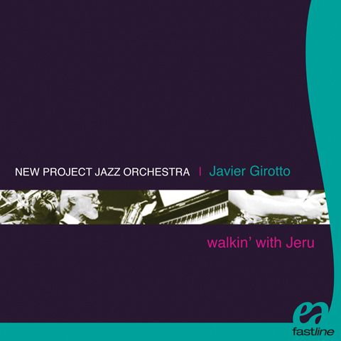 Javier Girotto/New Project Jazz Or. - Walkin' With Jeru