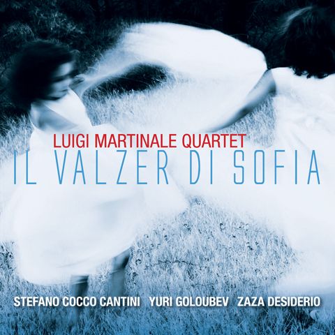 Luigi Martinale Quartet - Il Valzer Di Sofia