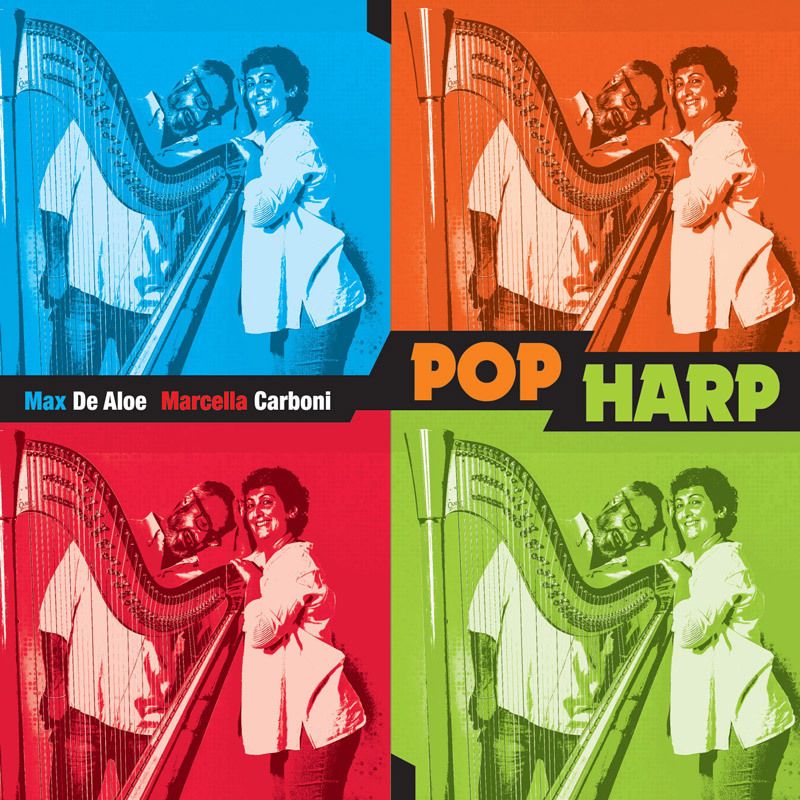 Max De Aloe & Marcella Carboni - Pop Harp