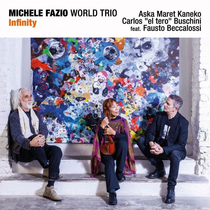 MICHELE FAZIO WORLD TRIO - Infinity