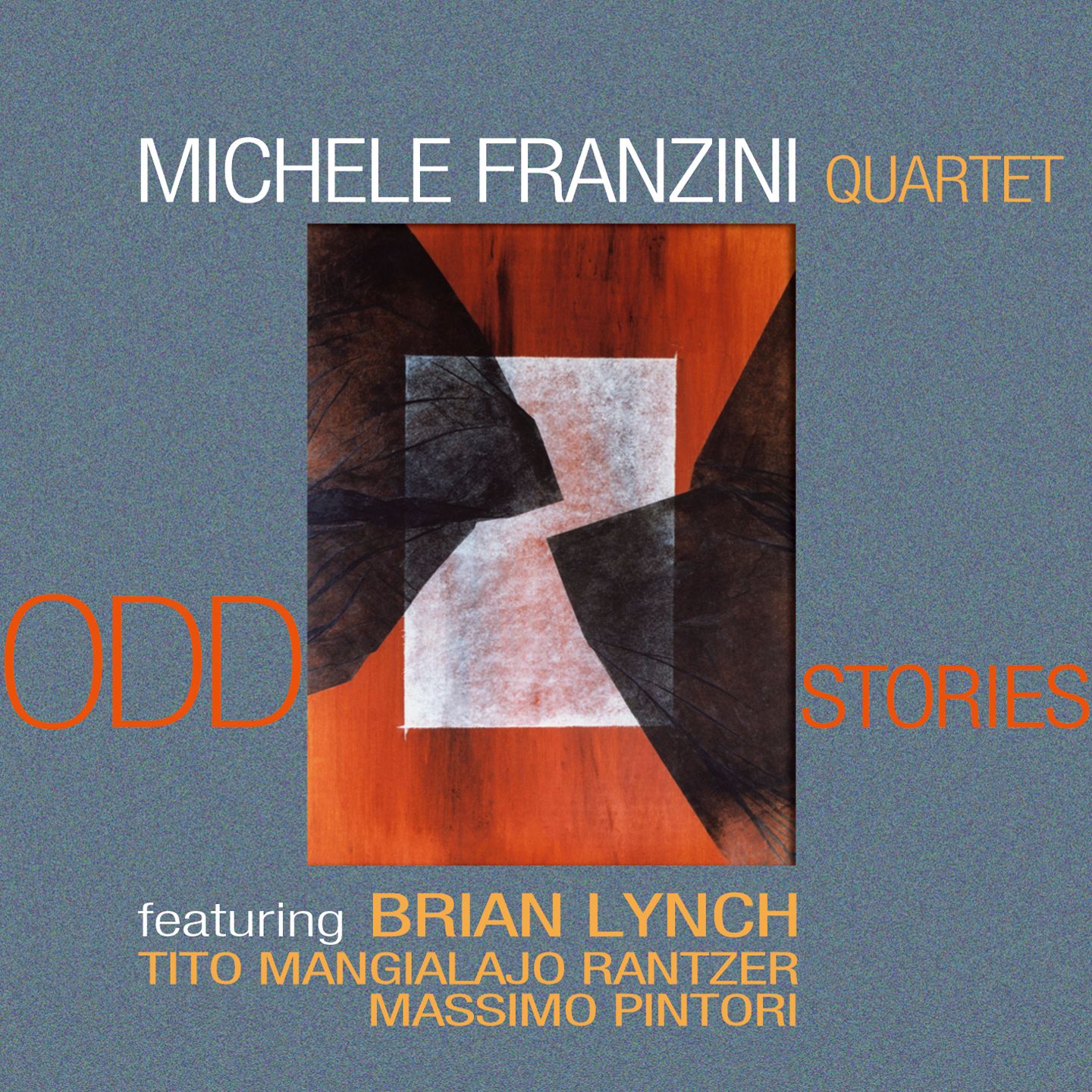 Michele Franzini & B.Lynch Quartet - Odd Stories
