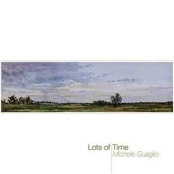 Michele Guaglio - Lots Of Time