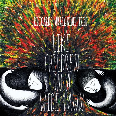 Riccardo Arrighini Trio - Like Children On A Wild