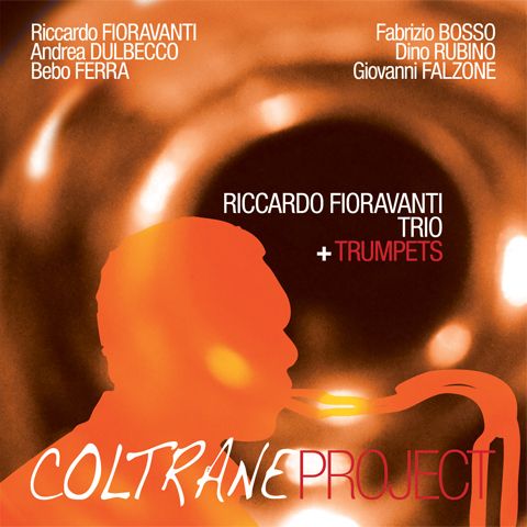Riccardo Fioravanti Trio & Trumpets - Coltrane Project