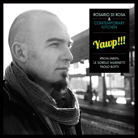 Rosario Di Rosa & Cont. Kitchen - Yawp!!!