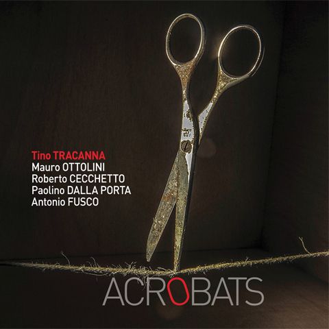 Tino Tracanna - Acrobats