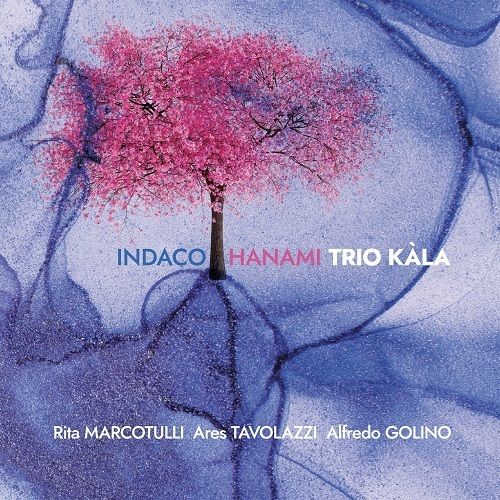 Trio Kala  (Marcotulli/Tavolazzi/Golino) - Indaco Hanami
